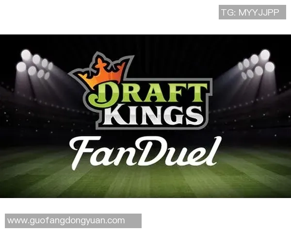DraftKings与FanDuel引领美国合法体育博彩市场的崛起与发展 DraftKings与FanDuel引领美国合法体育博彩市场的崛起与发展